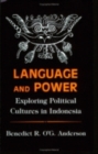 Image for Language and Power : Exploring Political Cultures in Indonesia