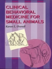 Image for Clinical Behavioral Medicine For Small Animals