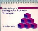 Image for Quick Reference to Radiographic Exposure Techniques