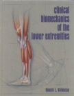 Image for Clinical Biomechanics of the Lower Extremities