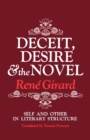 Image for Deceit, Desire, and the Novel : Self and Other in Literary Structure