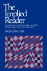 Image for The implied reader  : patterns of communication in prose fiction from Bunyan to Beckett