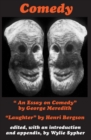 Image for Comedy : &quot;An Essay on Comedy&quot; by George Meredith. &quot;Laughter&quot; by Henri Bergson