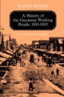 Image for A History of the Guyanese Working People, 1881-1905