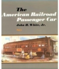 Image for The American Railroad Passenger Car : Part 1