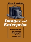 Image for Images and enterprise  : technology and the American photographic industry 1839 to 1925
