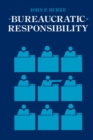 Image for Bureaucratic Responsibility