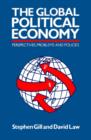 Image for The Global Political Economy : Perspectives, Problems, and Policies