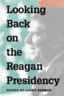 Image for Looking Back on the Reagan Presidency