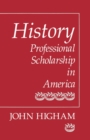 Image for History : Professional Scholarship in America