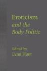 Image for Eroticism and the Body Politic