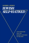 Image for Jewish self-hatred  : anti-semitism and the hidden language of the Jews
