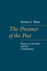 Image for The presence of the past  : essays on the state and the Constitution