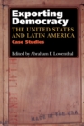 Image for Exporting Democracy : The United States and Latin America