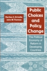 Image for Public Choices and Policy Change : The Political Economy of Reform in Developing Countries