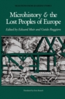 Image for Microhistory and the Lost Peoples of Europe