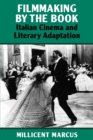 Image for Filmmaking by the book  : Italian cinema and literary adaptation