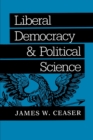 Image for Liberal Democracy and Political Science