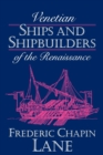 Image for Venetian Ships and Shipbuilders of the Renaissance