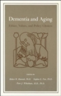 Image for Dementia and Aging : Ethics, Values, and Policy Choices