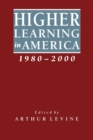 Image for Higher Learning in America, 1980-2000