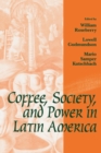 Image for Coffee, Society, and Power in Latin America