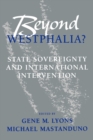 Image for Beyond Westphalia? : National Sovereignty and International Intervention