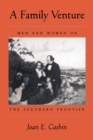 Image for A Family Venture : Men and Women on the Southern Frontier