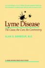 Image for Lyme Disease : The Cause, the Cure, the Controversy