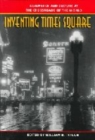 Image for Inventing Times Square : Commerce and Culture at the Crossroads of the World