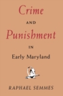 Image for Crime and Punishment in Early Maryland