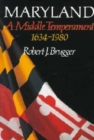 Image for Maryland, A Middle Temperament : 1634-1980