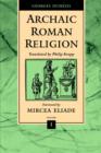 Image for Archaic Roman Religion : v.1