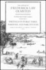Image for The Papers of Frederick Law Olmsted : Writings on Public Parks, Parkways, and Park Systems