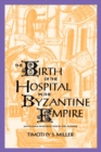 Image for The Birth of the Hospital in the Byzantine Empire