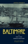 Image for Baltimore : A Not Too Serious History