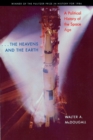 Image for the Heavens and the Earth : A Political History of the Space Age