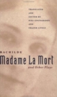 Image for &quot;Madame La Mort&quot; and Other Plays