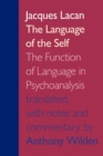 Image for The Language of the Self : The Function of Language in Psychoanalysis
