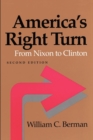 Image for America&#39;s Right Turn : From Nixon to Clinton