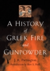 Image for A History of Greek Fire and Gunpowder