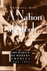 Image for A Nation of Steel : The Making of Modern America, 1865-1925