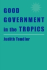 Image for Good Government in the Tropics