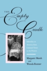 Image for The Empty Cradle : Infertility in America from Colonial Times to the Present