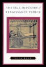 Image for The Silk Industry of Renaissance Venice