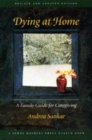 Image for Dying at home  : a family guide for caregiving