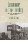 Image for Consumers in the Country : Technology and Social Change in Rural America