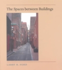 Image for The Spaces between Buildings