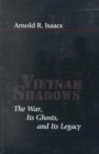 Image for Vietnam shadows  : the war, its ghosts, and its legacy