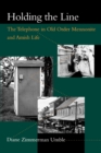 Image for Holding the Line : The Telephone in Old Order Mennonite and Amish Life